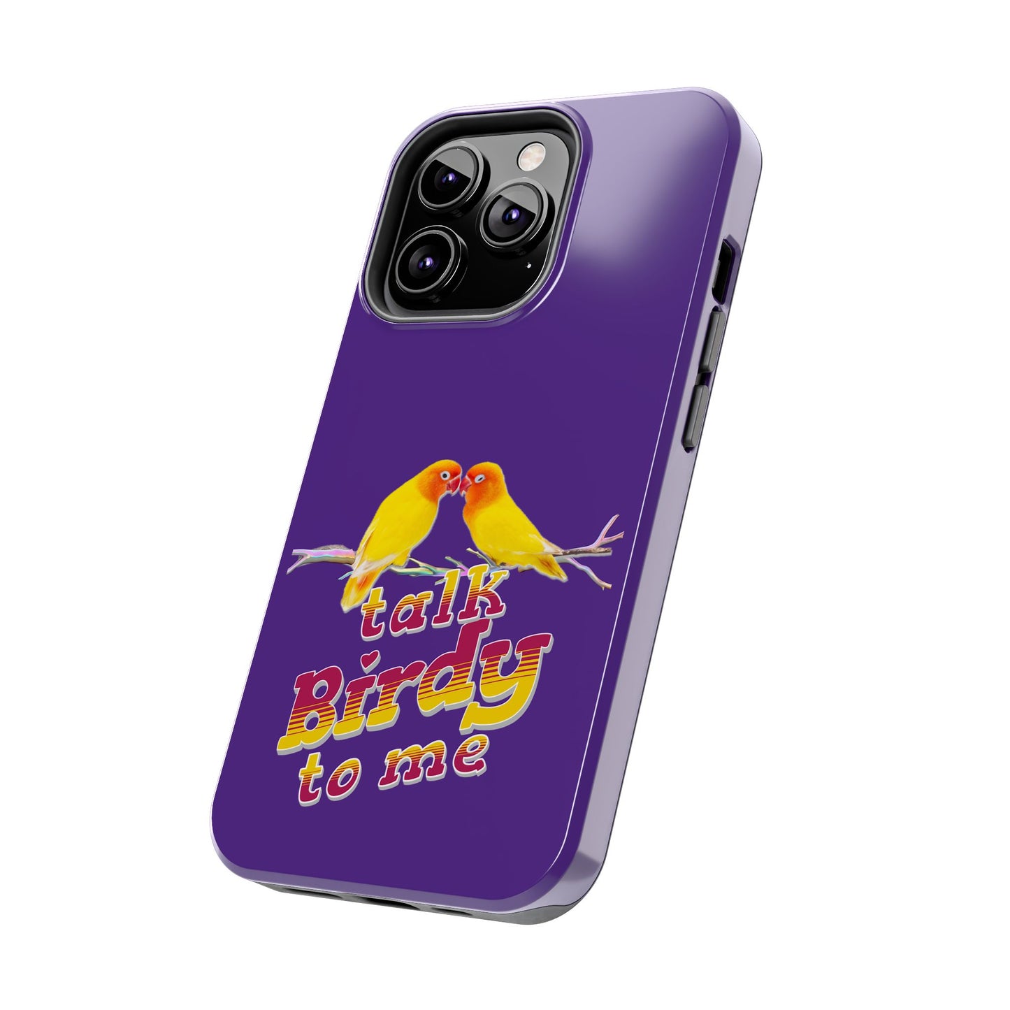 Talk Birdy to Me Tough Phone Case, Colorful Phone Accessories, Ideal Gift for Bird Lovers