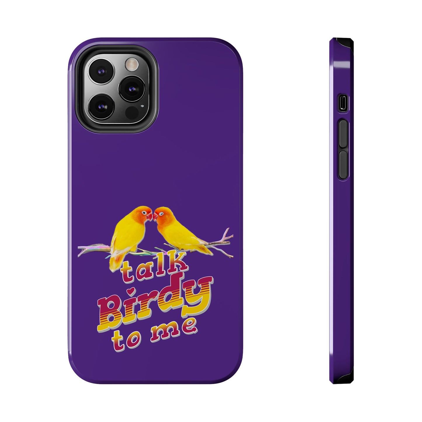 Talk Birdy to Me Tough Phone Case, Colorful Phone Accessories, Ideal Gift for Bird Lovers