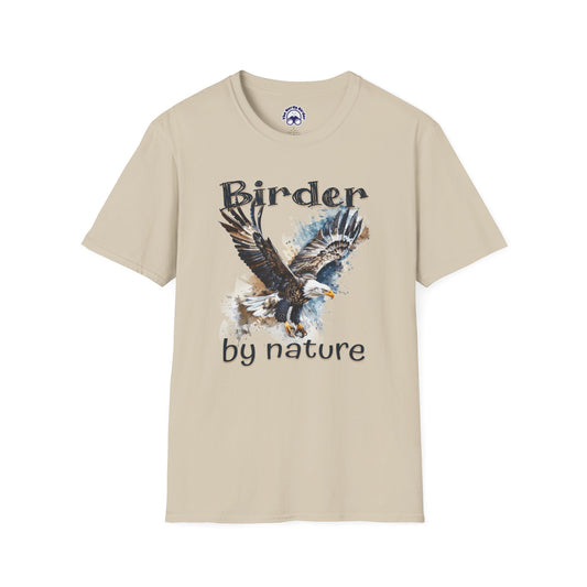 Eagle Birder By Nature Birdwatching Enthusiast Unisex Softstyle T-Shirt