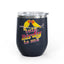 Talk Birdy To Me 12oz Wine Tumbler - Perfect Gift for Bird Lovers