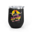 Talk Birdy To Me 12oz Wine Tumbler - Perfect Gift for Bird Lovers