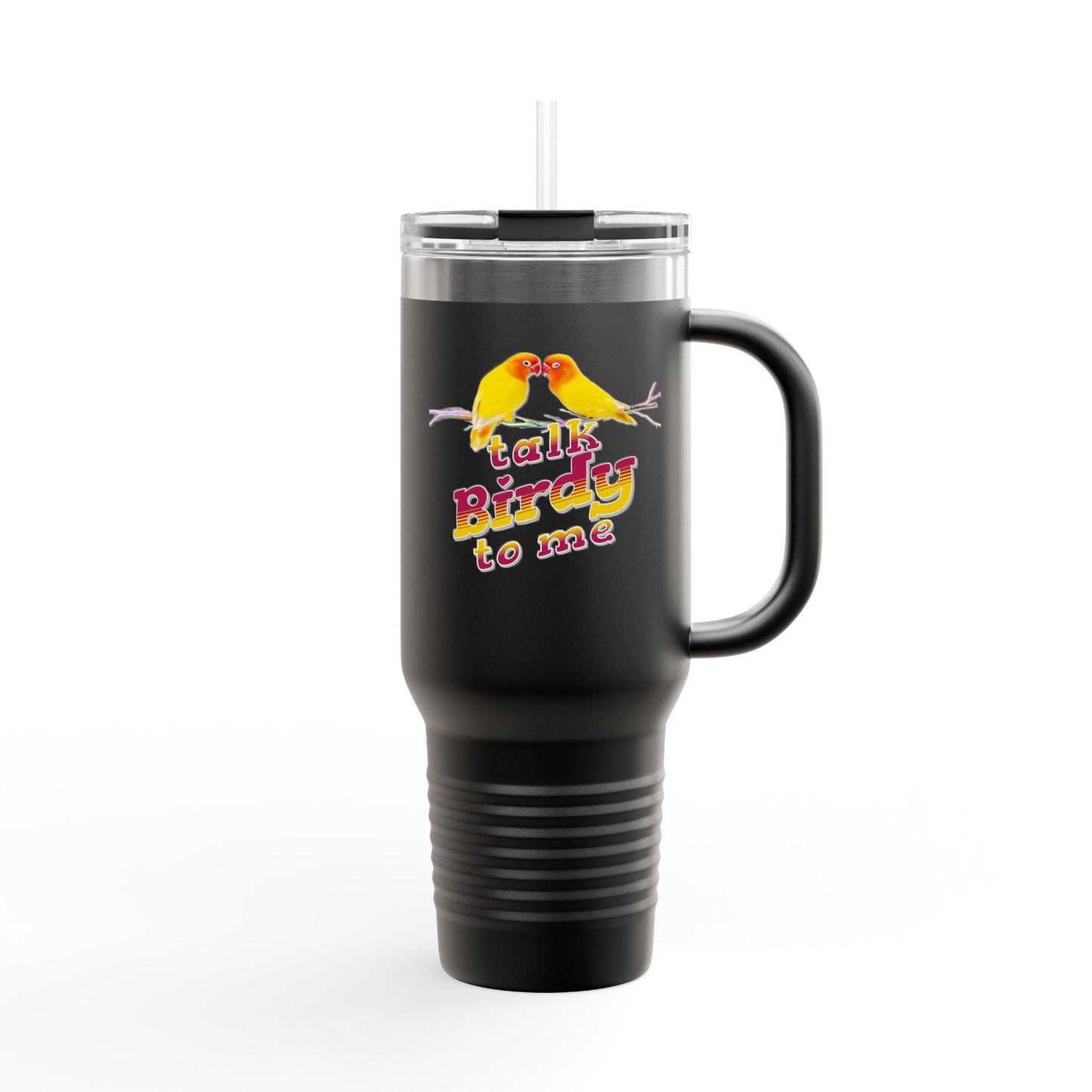Talk Birdy To Me Insulated Travel Mug 40oz
