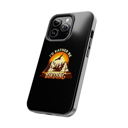 Birding Adventure Tough Phone Case - I'd Rather Be Birding