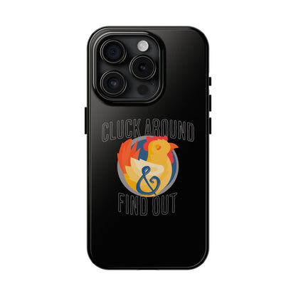 Funny Chicken Tough Phone Case - "Cluck Around & Find Out" - Durable Protection for Animal Lovers