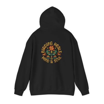 Birding Heals the Mind and Soul Back Design Unisex Hoodie - Cozy Sweatshirt for Nature Lovers