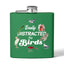 Easily Distracted By Birds Stainless Steel Flask - 6oz