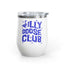 Silly Goose Club Wine Tumbler, Fun Party Gift, Personalized Drinkware, Friendship Gift, Outdoor Adventure Mug