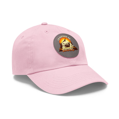 The Nerdy Birder - "I'd Rather be Birding" Dad Hat, Leather Patch Cap, Perfect Gift for Dads, Nature Lovers, Casual Style Cap, Summer Accessories