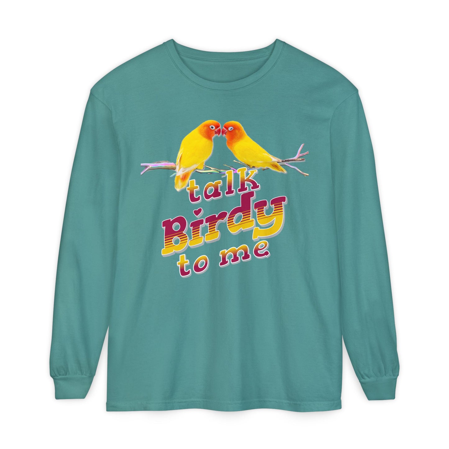 Talk Birdy To Me Colorful Bird Lovers Long Sleeve T-Shirt