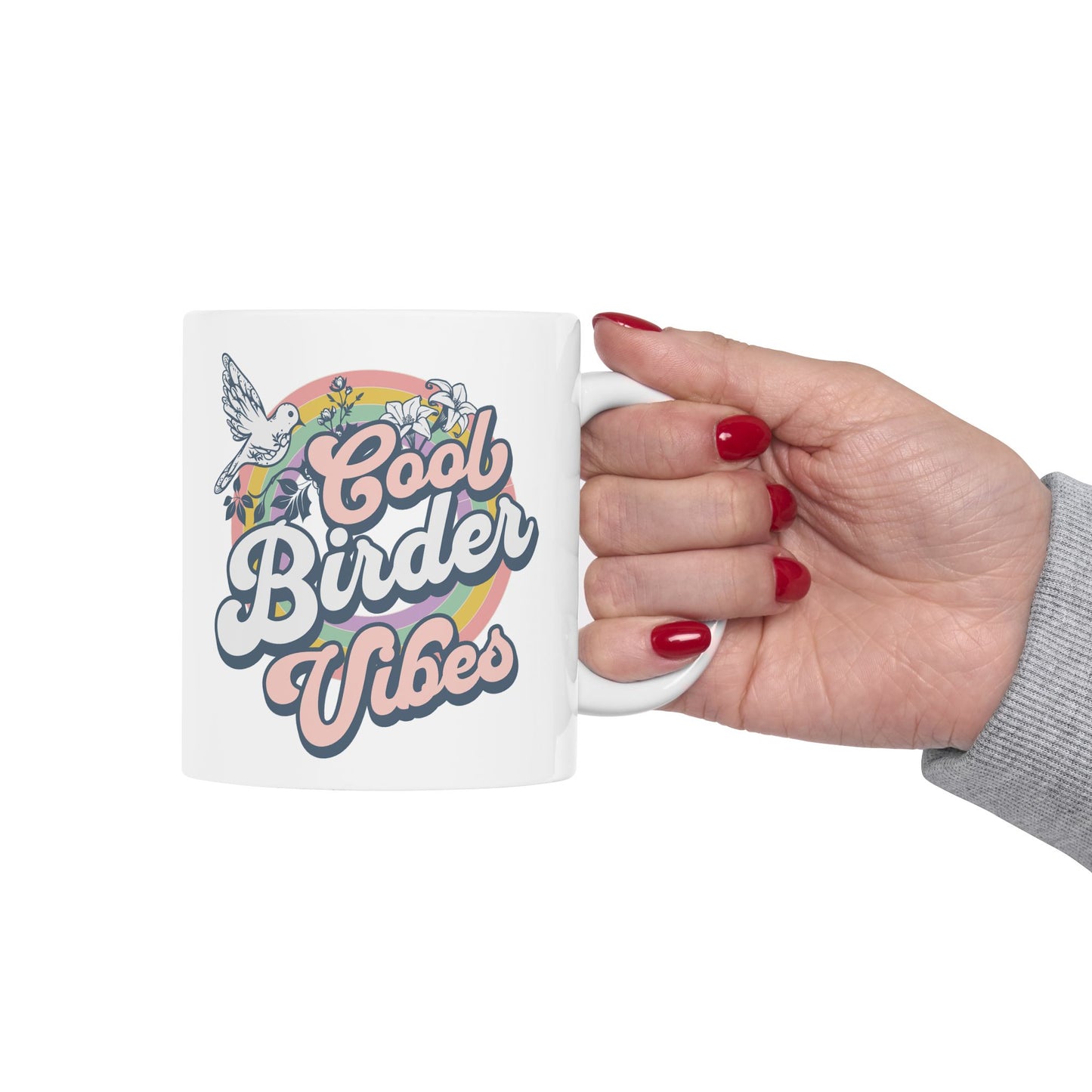 Cool Birder Inspirational Ceramic Coffee Mug - 11oz & 15oz