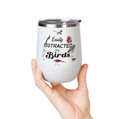 Easily Distracted By Birds Wine Tumbler - 12oz Insulated Mug for Bird Lovers