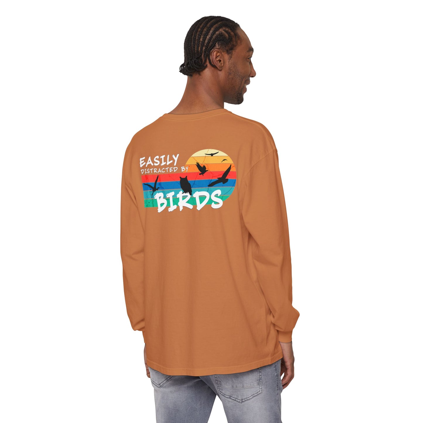 Easily Distracted by Birds Sunset on Back Long Sleeve Tee