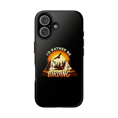 Birding Adventure Tough Phone Case - I'd Rather Be Birding