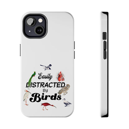 The Nerdy Birder - Easily Distracted by Birds Tough Phone Cases, Bird Lover Gift, Unique Phone Accessory, Nature-Themed Case