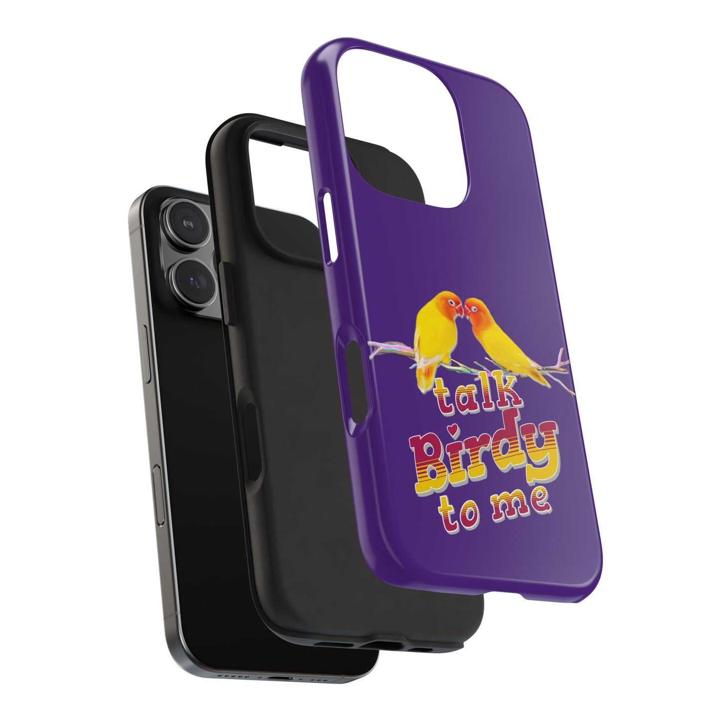 Talk Birdy to Me Tough Phone Case, Colorful Phone Accessories, Ideal Gift for Bird Lovers