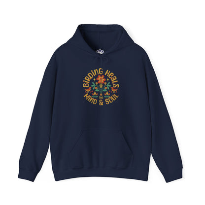 Birding Heals Hooded Sweatshirt - Unisex, Cozy Gift for Mindfulness, Yoga, Meditation, Self-Care, Affirmation Wear