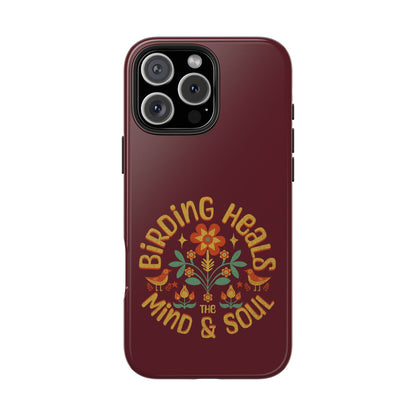 The Nerdy Birder - Birding Heals the Mind & Soul Design, Tough Secure Phone Covers for Bird Lovers, Artistic Gifts for Nature Enthusiasts
