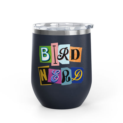 Bird Nerd Wine Tumbler - 12oz Insulated Stainless Steel Cup for Wine Lovers