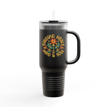 The Nerdy Birder Birding Heals  Insulated Travel Mug, 40oz