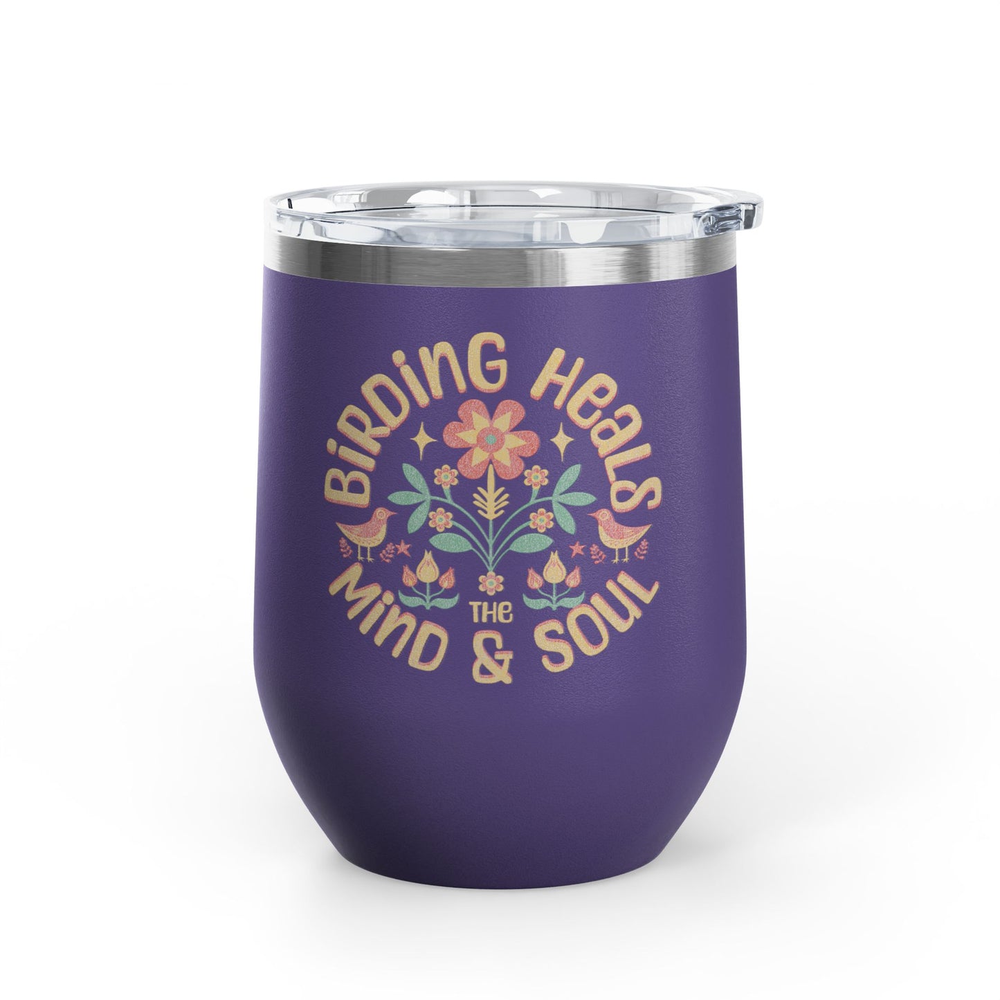 The Nerdy Birder Birding Heals The Mind And Soul Wine Tumbler, 12oz