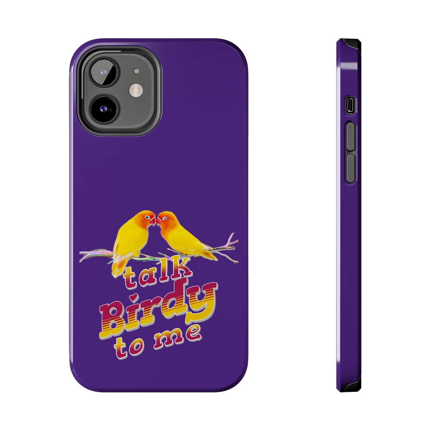 Talk Birdy to Me Tough Phone Case, Colorful Phone Accessories, Ideal Gift for Bird Lovers