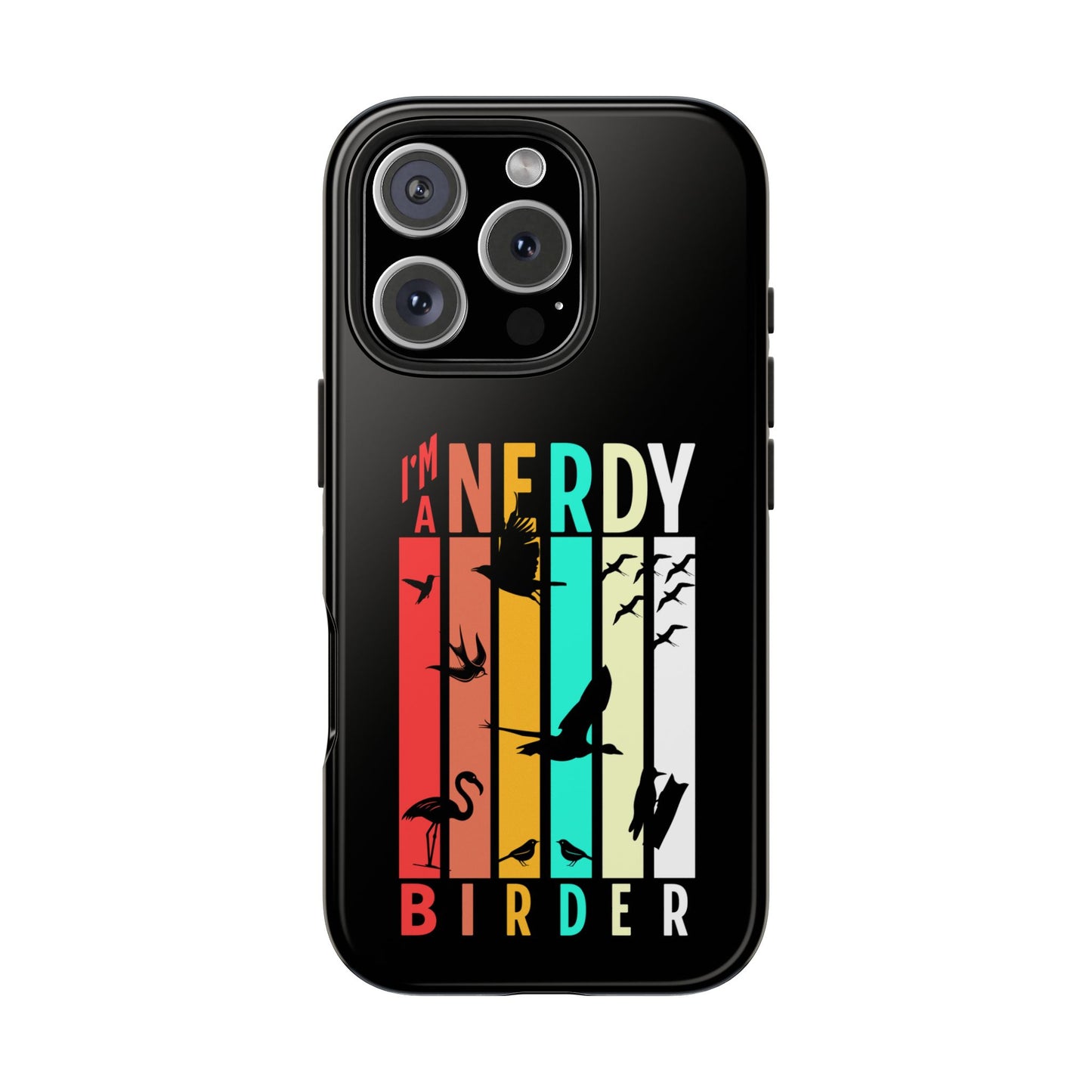 The Nerdy Birder - I'm A Nerdy Birder Phone Case, Nature Lover Gift, Eco-friendly Tough Phone Cover