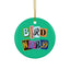 Bird Nerd Ceramic Ornament