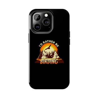 Birding Adventure Tough Phone Case - I'd Rather Be Birding