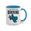 I Just Want to Go Birding in Texas Vibrant Accent Coffee Mug