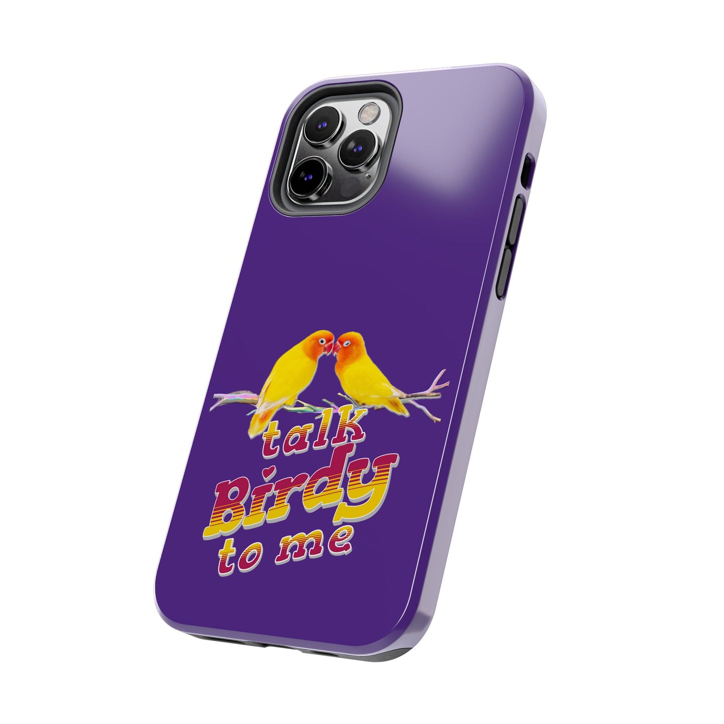 Talk Birdy to Me Tough Phone Case, Colorful Phone Accessories, Ideal Gift for Bird Lovers