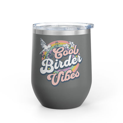 Cool Birder Vibes Wine Tumbler - 12oz Insulated Drinkware for Nature Lovers