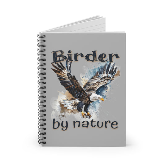 Eagle Birder By Nature Bird Watching Spiral Notebook