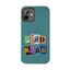 The Nerdy Birder - Bird Nerd Tough Phone Cover for Bird Lovers, Unique Gift for Wildlife Enthusiasts
