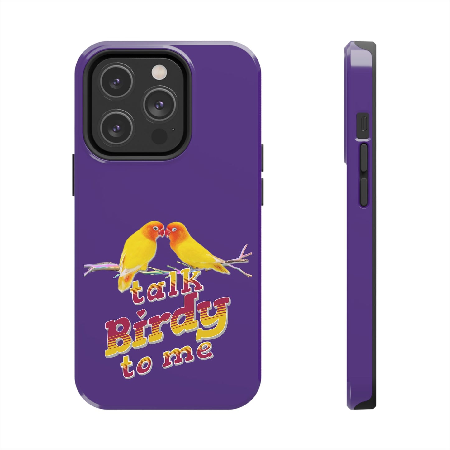 Talk Birdy to Me Tough Phone Case, Colorful Phone Accessories, Ideal Gift for Bird Lovers