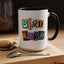 Bird Nerd Accent Coffee Mug - Fun & Quirky Gift for Bird Lovers