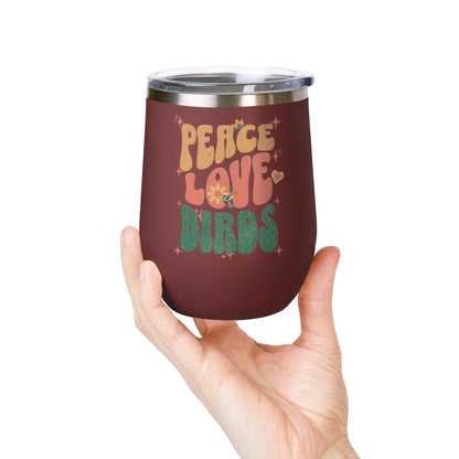 Peace Love Birds Wine Tumbler - 12oz Insulated Cup for Nature Lovers