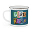 The Nerdy Birder Bird Nerd - 12oz Enamel Camping Mug