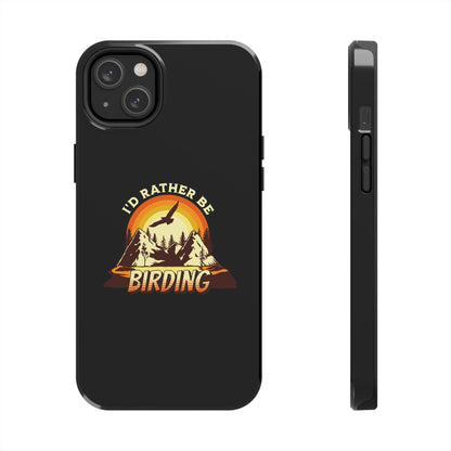 Birding Adventure Tough Phone Case - I'd Rather Be Birding