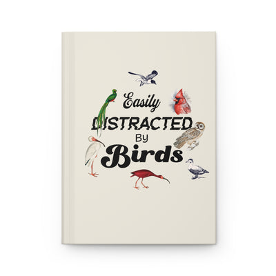 Easily Distracted by Birds Hardcover Journal - Perfect for Nature Lovers & Birdwatchers