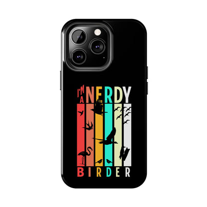 The Nerdy Birder - I'm A Nerdy Birder Phone Case, Nature Lover Gift, Eco-friendly Tough Phone Cover