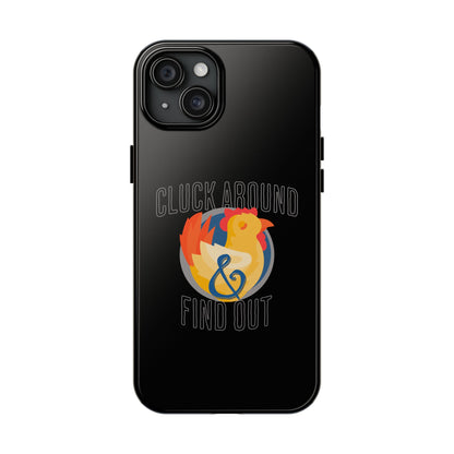 Funny Chicken Tough Phone Case - "Cluck Around & Find Out" - Durable Protection for Animal Lovers