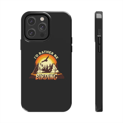Birding Adventure Tough Phone Case - I'd Rather Be Birding