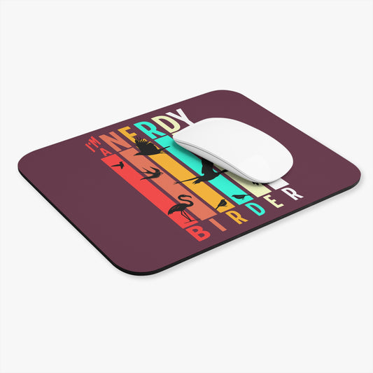 The Nerdy Birder I'm A Nerdy Birder Maroon Mouse Pad - Fun & Quirky Desk Accessory