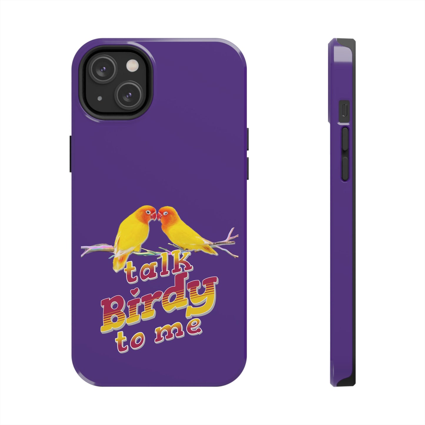Talk Birdy to Me Tough Phone Case, Colorful Phone Accessories, Ideal Gift for Bird Lovers