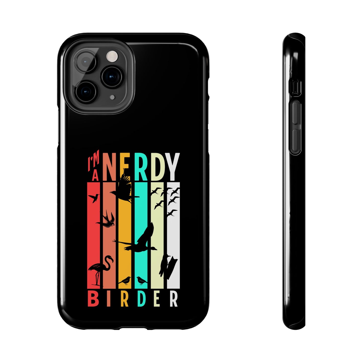The Nerdy Birder - I'm A Nerdy Birder Phone Case, Nature Lover Gift, Eco-friendly Tough Phone Cover