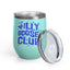 Silly Goose Club Wine Tumbler, Fun Party Gift, Personalized Drinkware, Friendship Gift, Outdoor Adventure Mug
