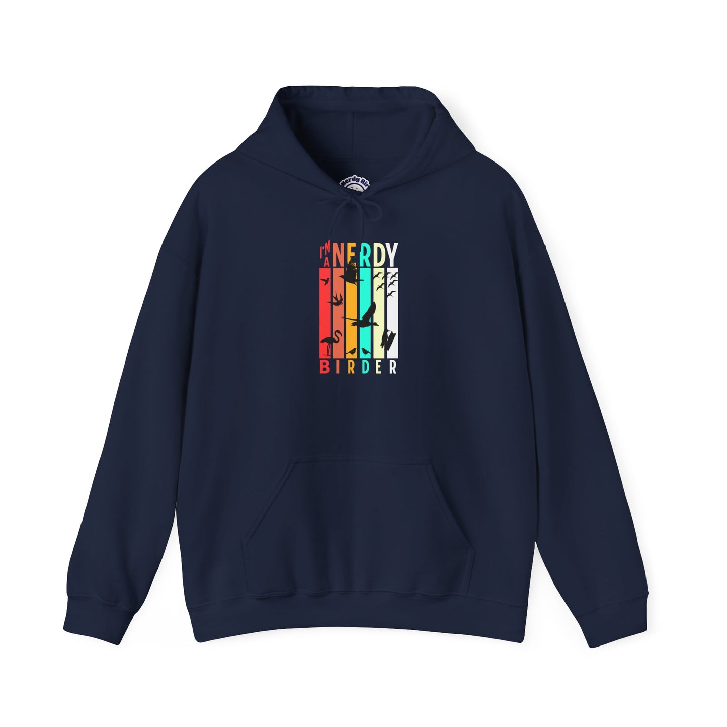 The Nerdy Birder - "I'm A Nerdy Birder" Unisex Hoodie - Cozy Sweatshirt for Nature Lovers