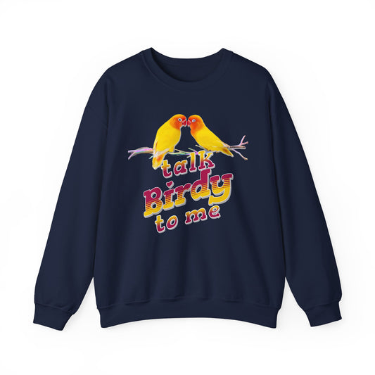 Talk Birdy to Me Unisex Heavy Blend Crewneck Sweatshirt