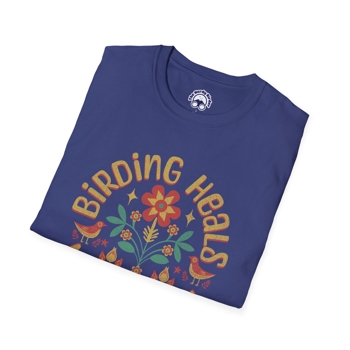 Birding Heals the Mind & Soul – Bird Lover Folk Art T-Shirt