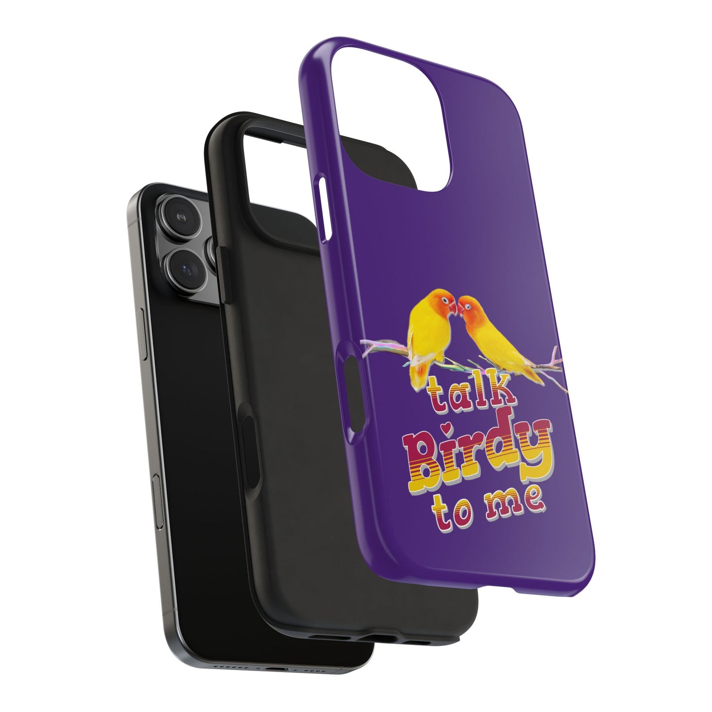 Talk Birdy to Me Tough Phone Case, Colorful Phone Accessories, Ideal Gift for Bird Lovers